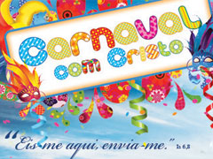 Vem aí o Carnaval com Cristo 2013!