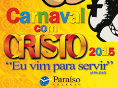 Colégio Paraíso realizará Carnaval com Cristo 2015