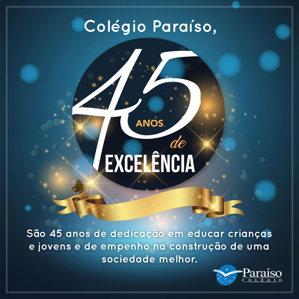 Colégio Paraíso completa 45 anos de excelência