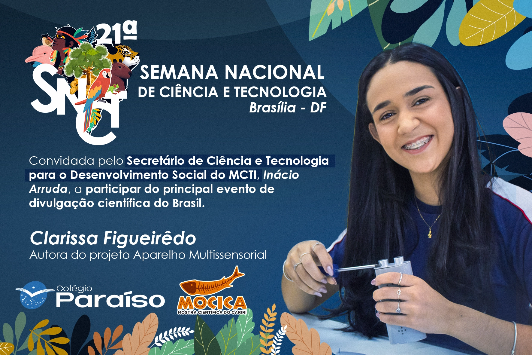 Fomos convidados a participar da 21ª Semana Nacional de Ciência e Tecnologia, em Brasília - DF