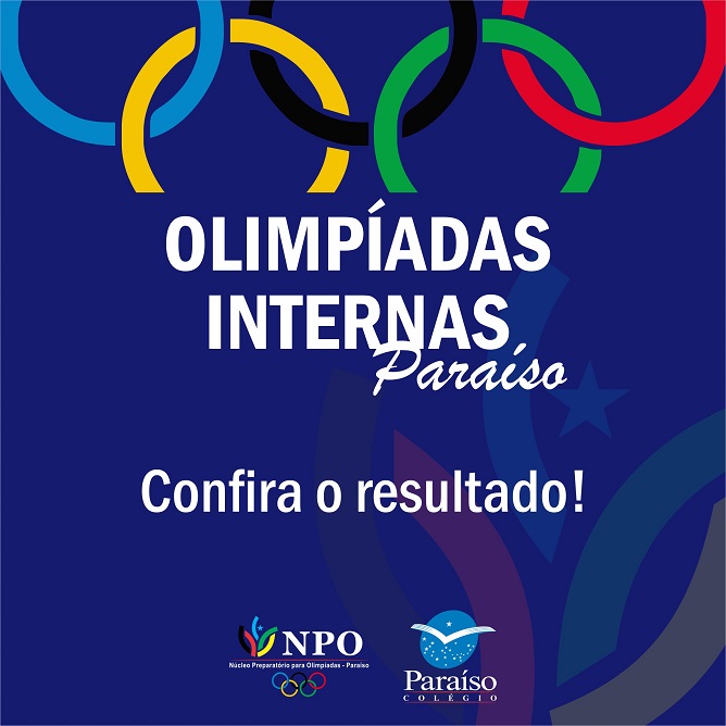 Resultado da Olimpíada Interna 2019 do Colégio Paraíso.