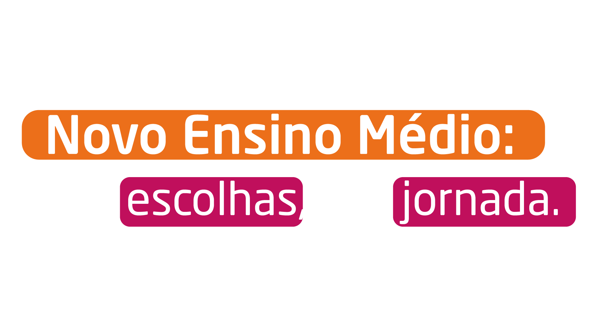 novo ensino medio: suas escolhas, sua jornada